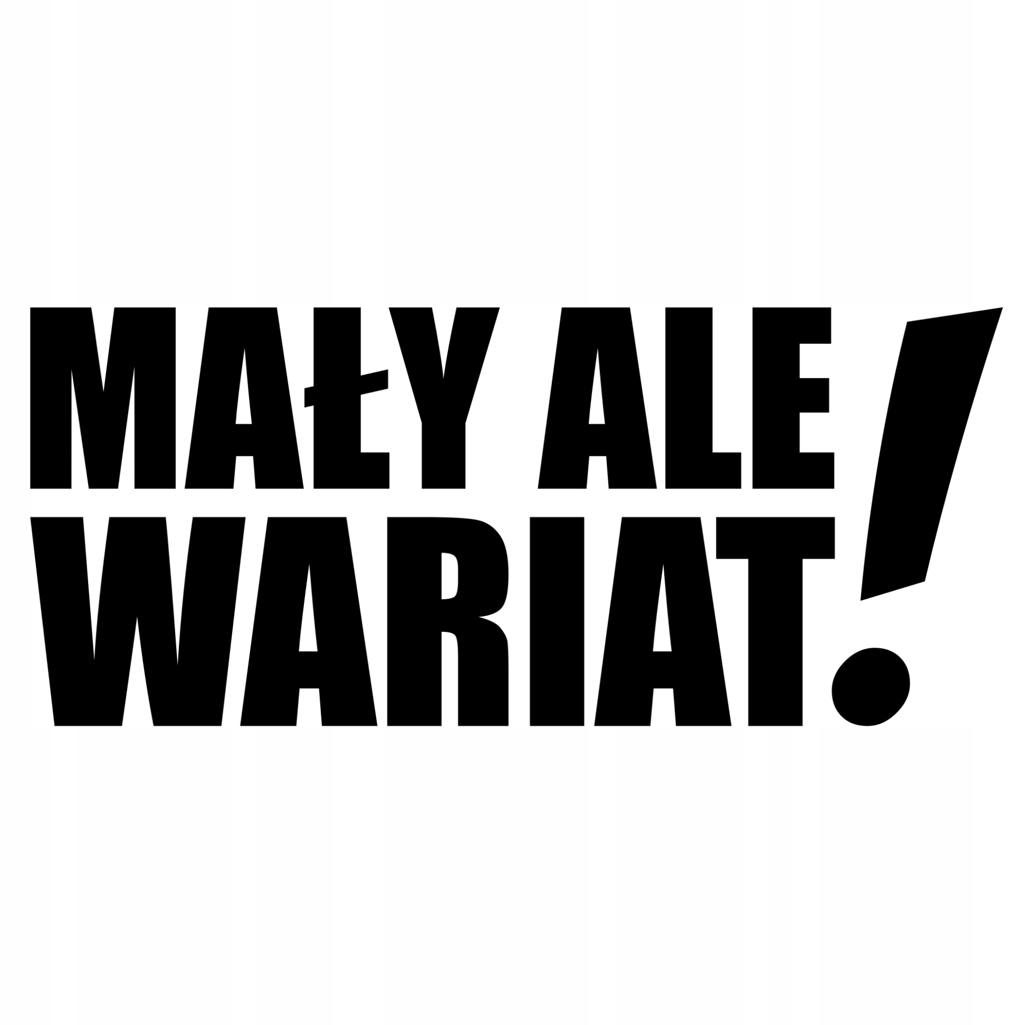 

Naklejka na samochód Mały Ale Wariat na auto