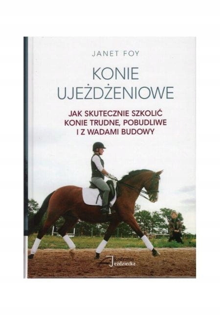 Książka "Konie ujeżdżeniowe" Janet Foy