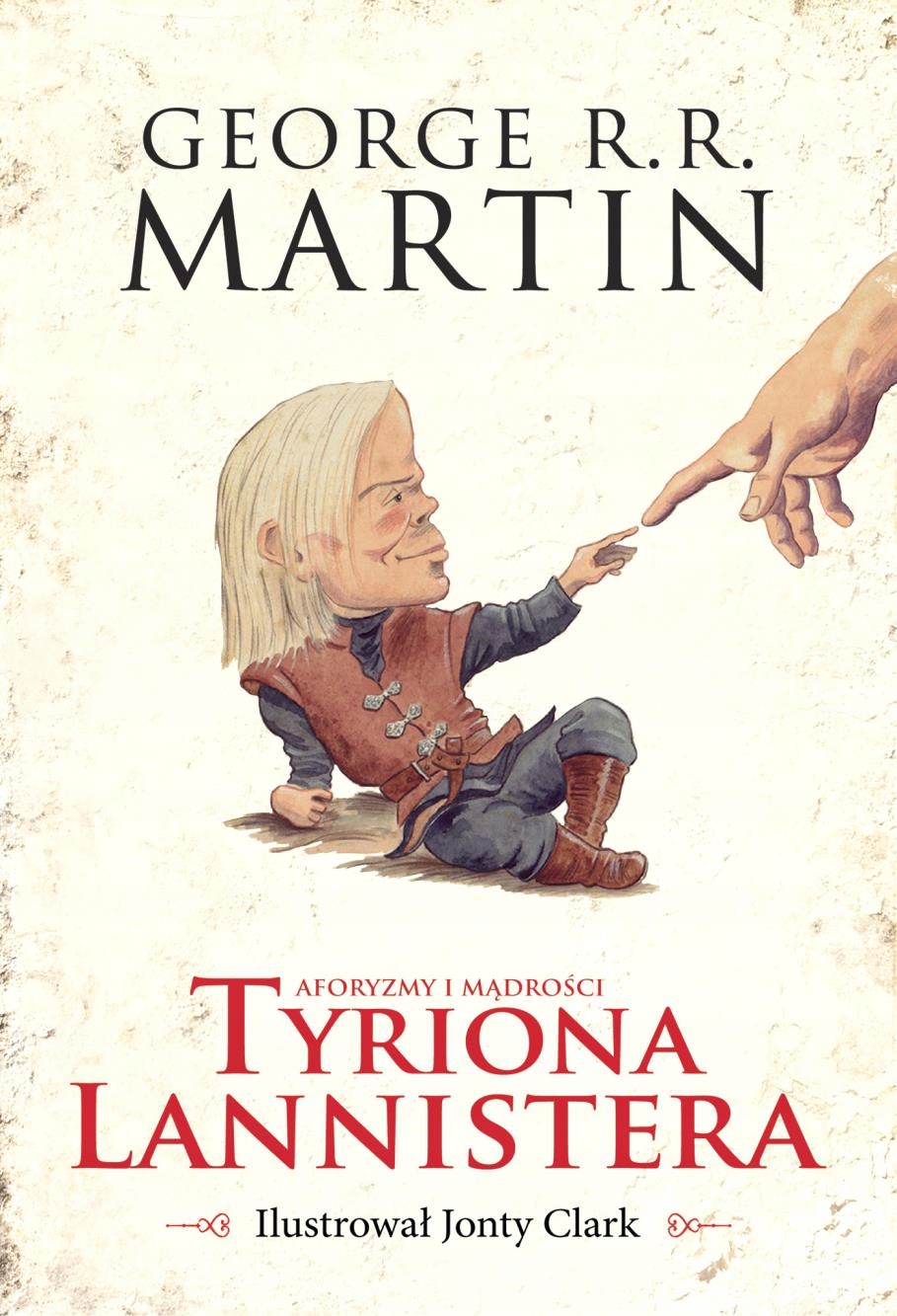 Aforyzmy I Mądrości Tyriona Lannistera George..