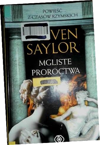 Mgliste Proroctwa - Steven Saylor