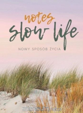 

Notes Slow Life Nowy sposób życia Robert Chamczyk