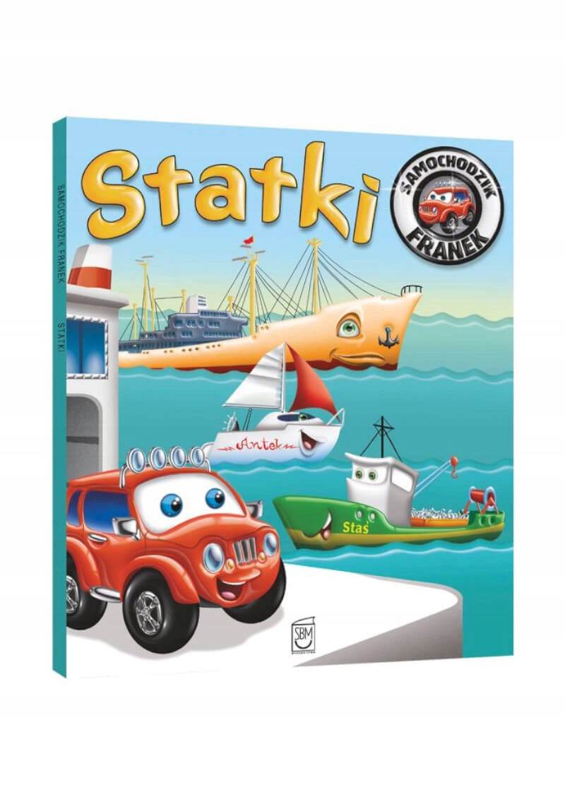 

Samochodzik Franek Statki Elżbieta Wójcik Sbm