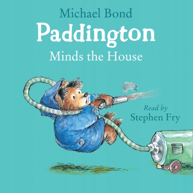 Paddington Minds the House - Bond, Michael