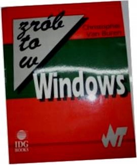 Zrób to w Windows - Christopher. Van Buren