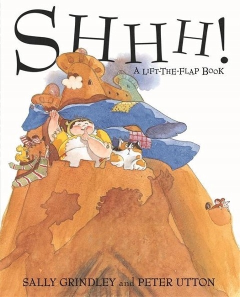 Shhh! Lift-the-Flap Book SALLY GRINDLEY