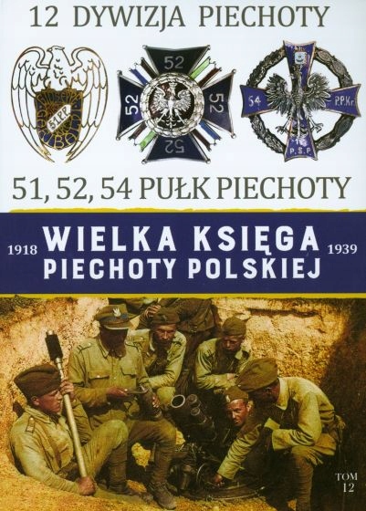 Wielka Księga Piechoty Polskiej 51 52 dywizja 12