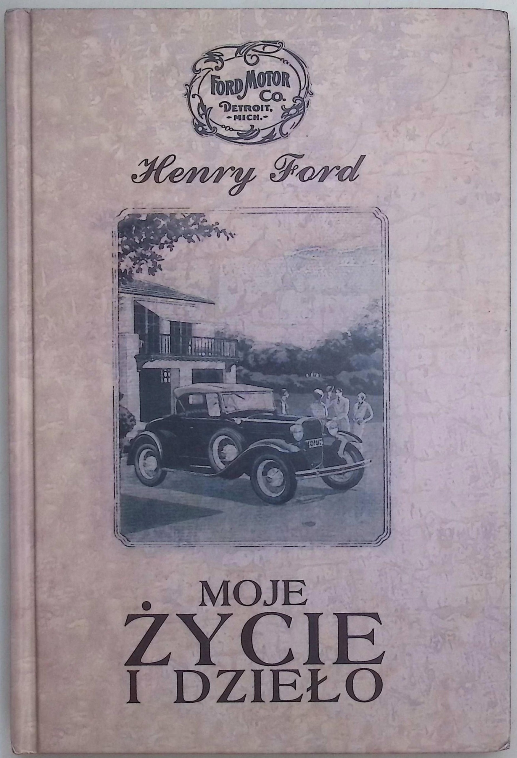 Moje życie i dzieło Henry Ford