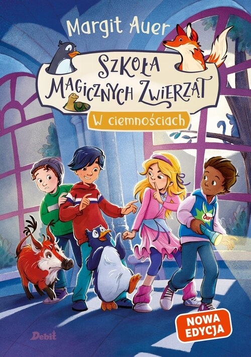 Szkoła magicznych zwierząt. W ciemnościach (nowa edycja, tom 3) Margit Auer