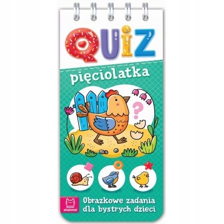 

Quiz pięciolatka. Obrazkowe zadania dla bystrych d