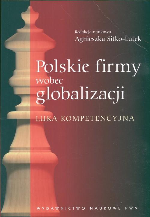 Polskie firmy wobec globalizacji Luka kompetencyjn
