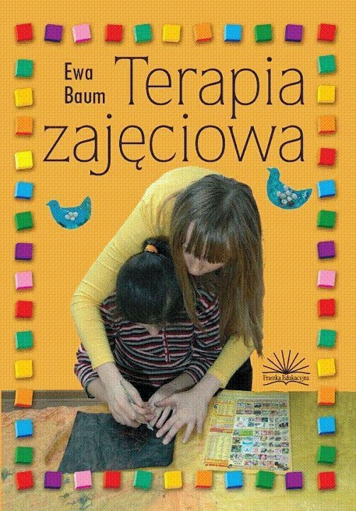 

Terapia Zajęciowa, Ewa Baum