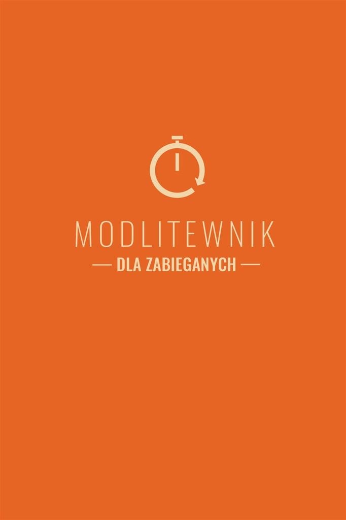 Modlitewnik Dla Zabieganych Jan Lech