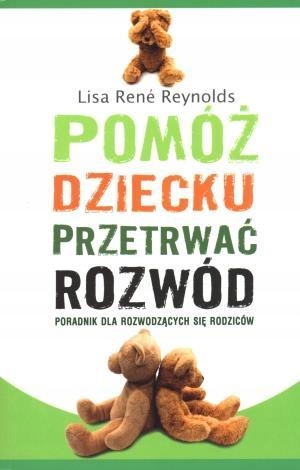 POMÓŻ DZIECKU PRZETRWAĆ ROZWÓD