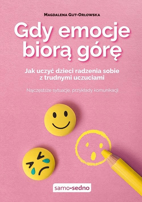 

Gdy emocje biorą górę Magdalena Gut-Orłowska