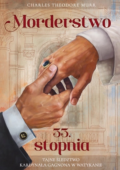 

Morderstwo 33. stopnia Charles Theodore Murr
