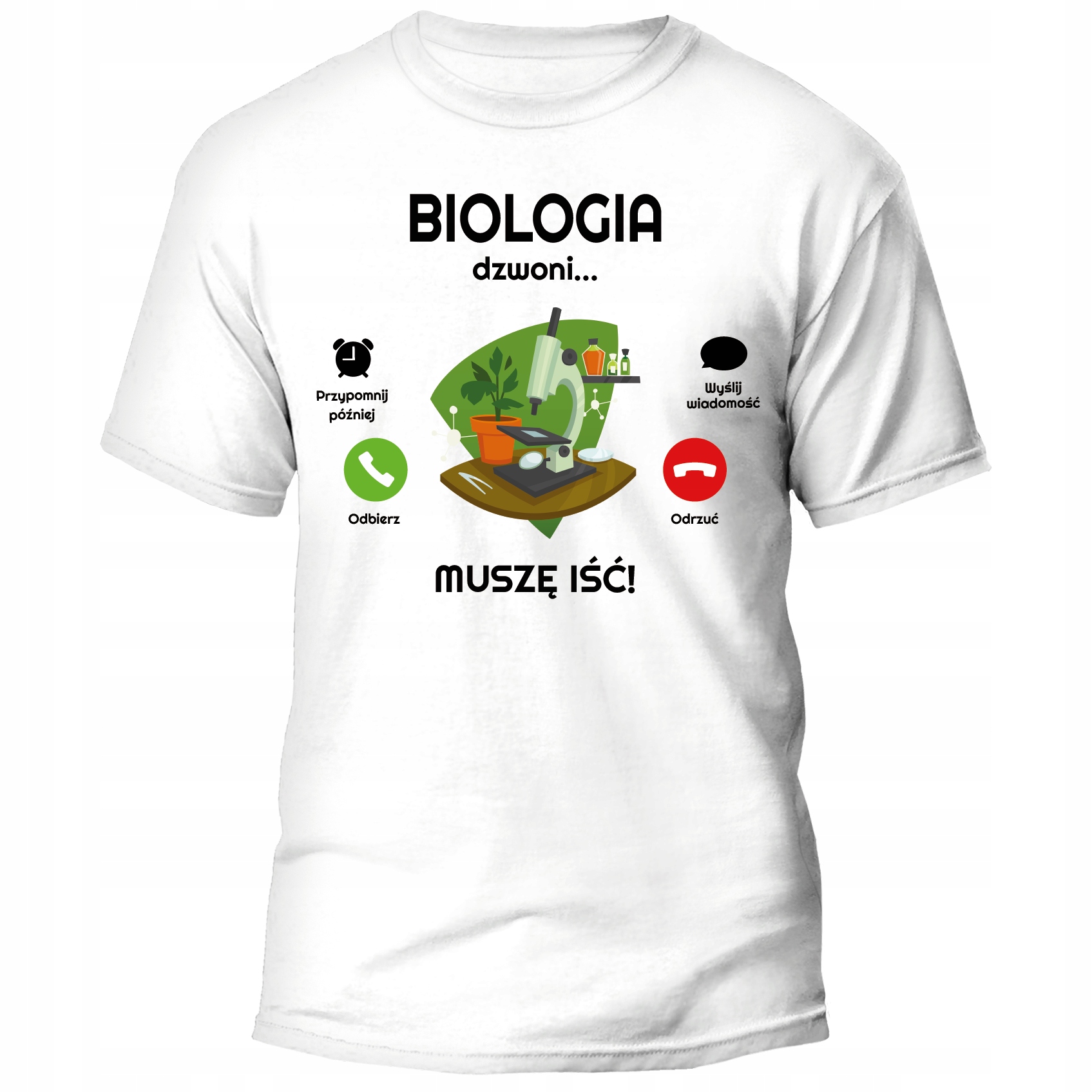 

Koszulka Biologia Dzwoni Muszę Iść