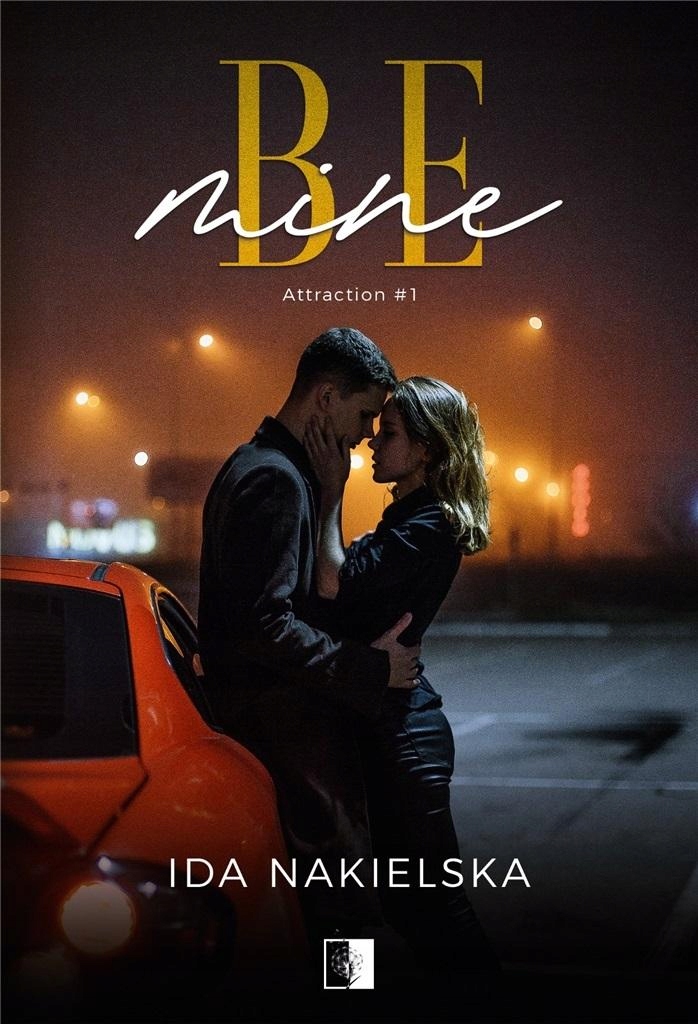 

Be Mine. Attraction. Tom 1 Ida Nakielska