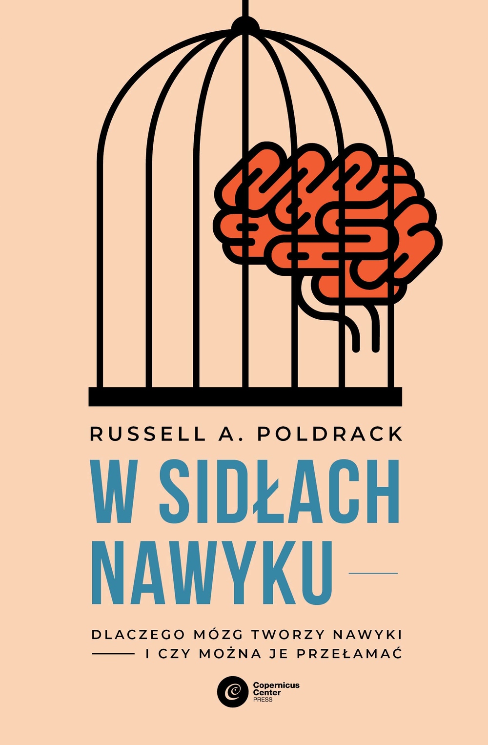 

W sidłach nawyku. Dlaczego mózg tworzy nawyki...