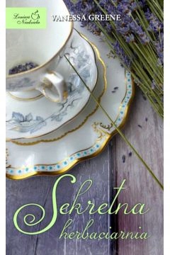 Sekretna herbaciarnia Vanessa Greene