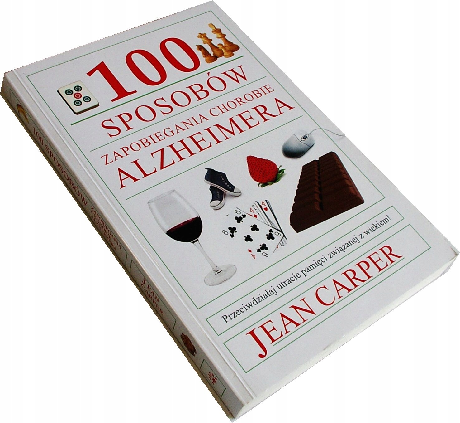 100 SPOSOBÓW ZAPOBIEGANIA CHOROBIE ALZHEIMERA