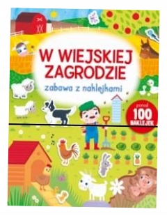 W wiejskiej zagrodzie Zabawa z naklejkami