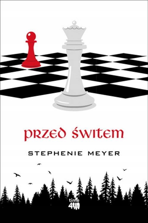 Przed świtem. Saga zmierzch. Tom 4 Stephenie Meyer