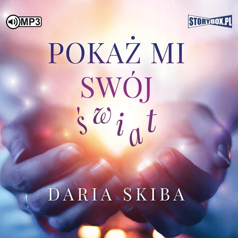 POKAŻ MI SWÓJ ŚWIAT AUDIOBOOK, DARIA SKIBA