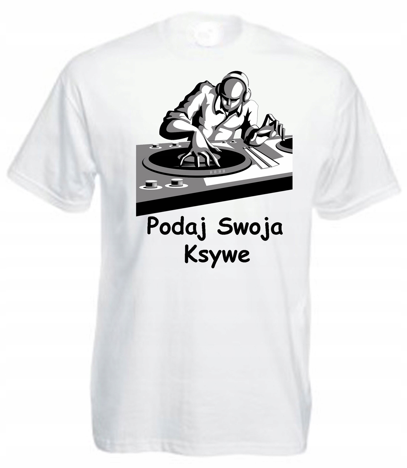 

Koszulka dla Dj 'a + Własny Nadruk Imię / Ksywka