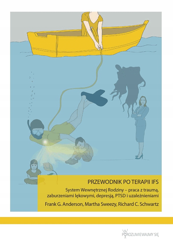 

Przewodnik po terapii Ifs. System Wewnętrznej Rodz