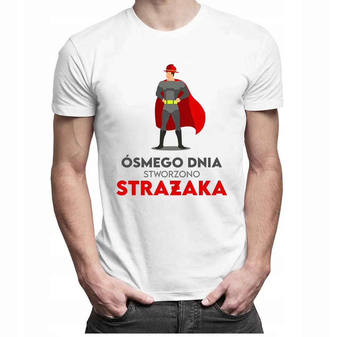 

Ósmego dnia stworzono koszulka dla strażaka
