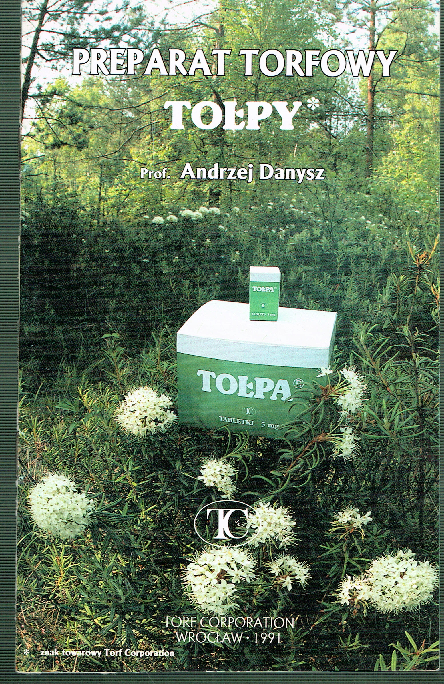 Preparat torfowy Tołpy. Informator [lek na nowotwory; 1991]- A. Danysz BDB-