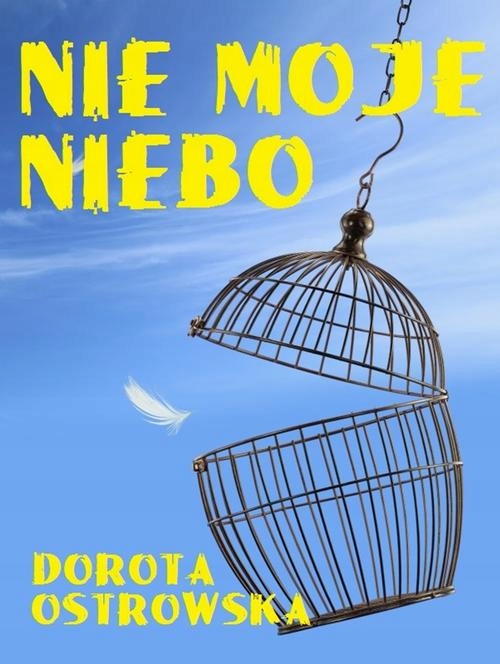 NIE MOJE NIEBO DOROTA OSTROWSKA EBOOK