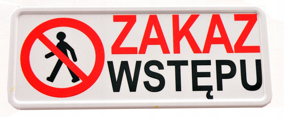 

Tabliczka Zakaz Wstępu Aluminiowa