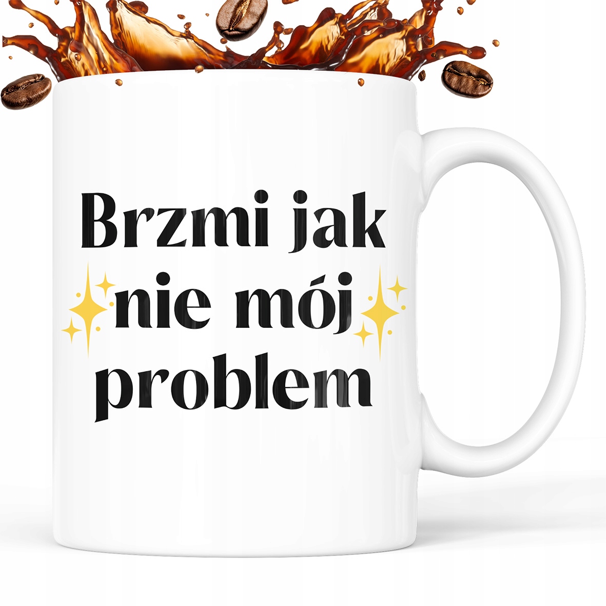 Kubek z nadrukiem "Brzmi jak nie mój problem" 330 ml prezent