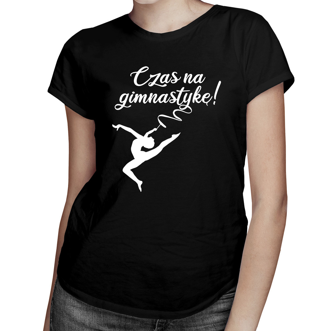 

Czas na gimnastykę! - koszulka dla gimnastyczki