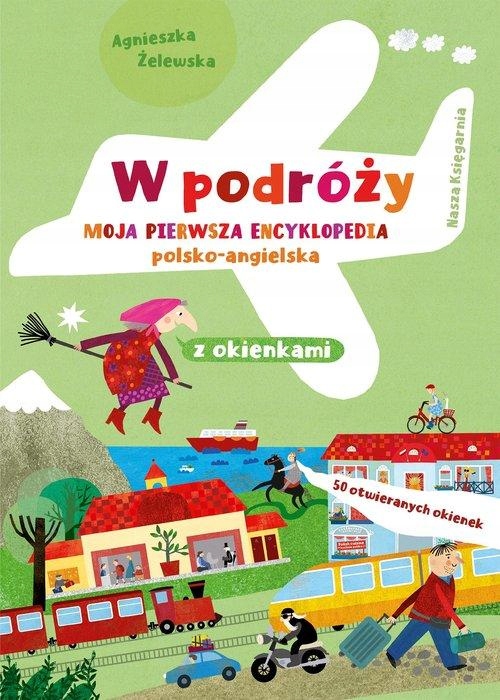 W PODRÓŻY MOJA PIERWSZA ENCYKLOPEDIA...