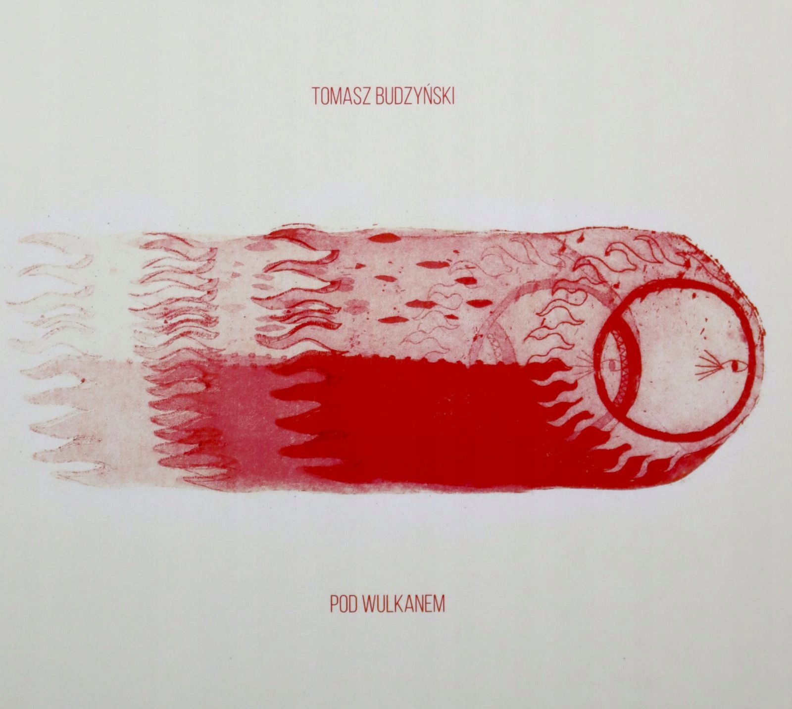 

Tomasz Budzyński: Pod Wulkanem (digipack) (CD)