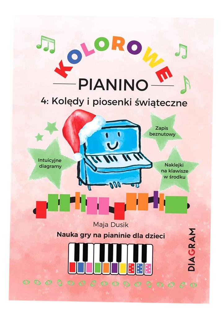 KOLOROWE PIANINO 4. KOLĘDY I PIOSENKI ŚWIĄTECZNE MAJA DUSIK