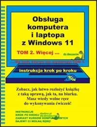 

Obsługa komputera i laptopa z Windows 11 Tom 2