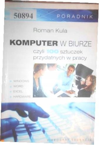 Komputer w biurze czyli 100 sztuczek...- - Kula