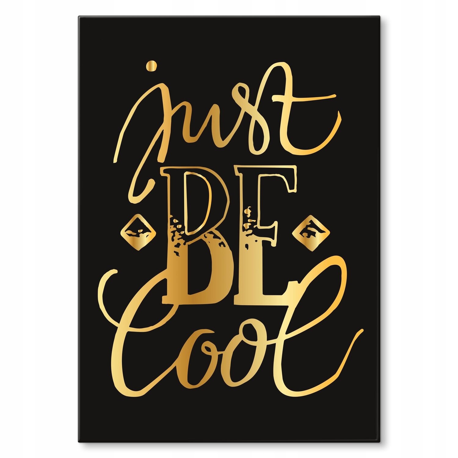Kovový plakát Just be cool Dárek 22 x 31 cm