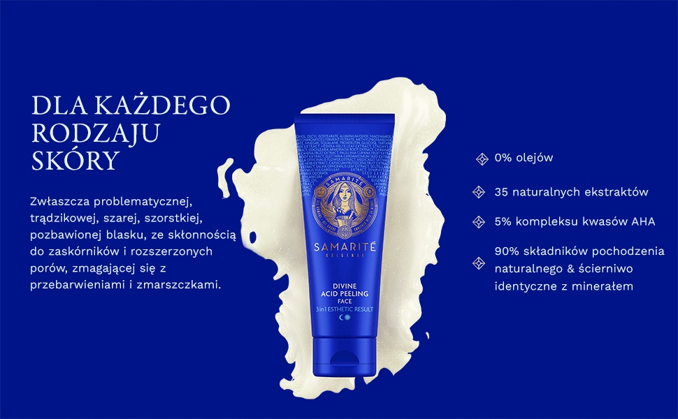 SAMARITE DIVINE ACID PEELING KWASOWO-MECHANICZNY Typ skóry Do wszystkich typów skóry
