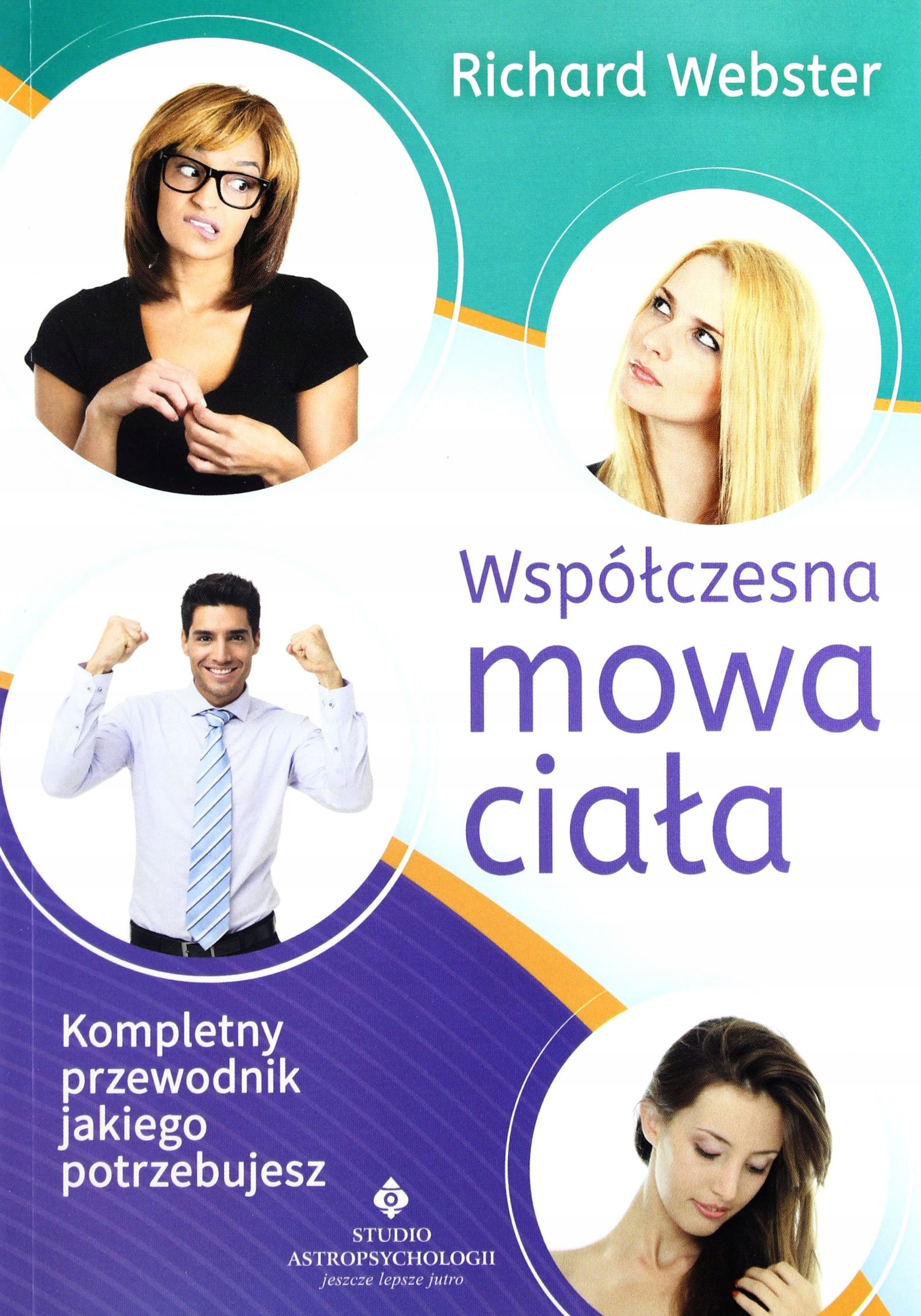 

Współczesna Mowa Ciała Kompletny Przewodnik Jakieg