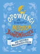 

Opowieści na dobranoc dla młodych buntowniczek