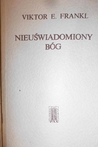 Nieuświadomiony bóg - Frankl