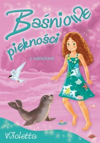 

Baśniowe Piękności. Wioletta Horosin Anna