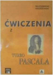 Ćwiczenia z Turbo Pascala - Arciszewski