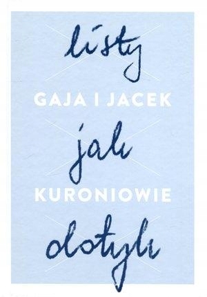 Listy jak dotyk Gaja Kuroń, Jacek Kuroń