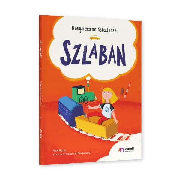 

Szlaban Alicja Dyrda Niegrzeczne Książeczki Natuli