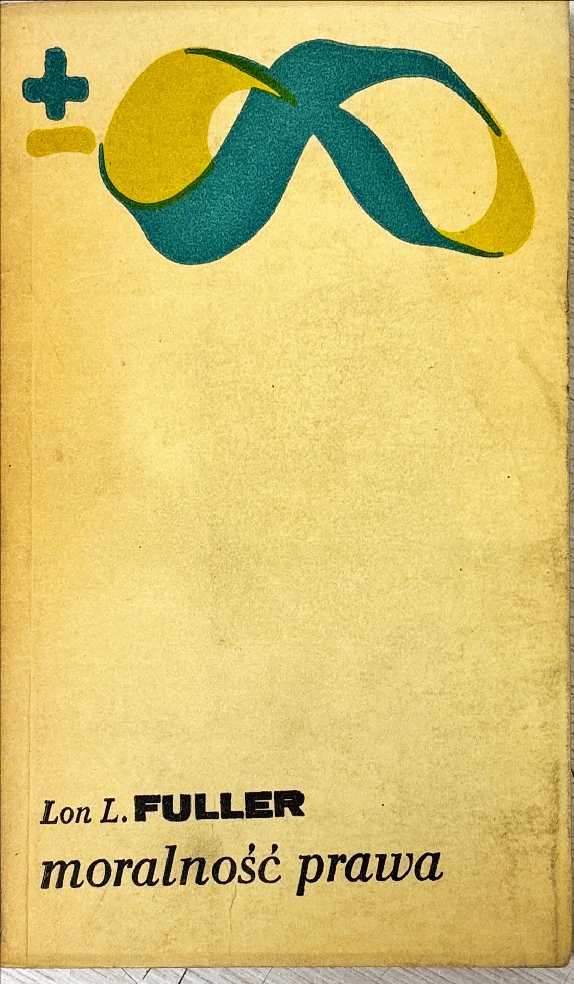 LON L. FULLER MORALNOŚĆ PRAWA